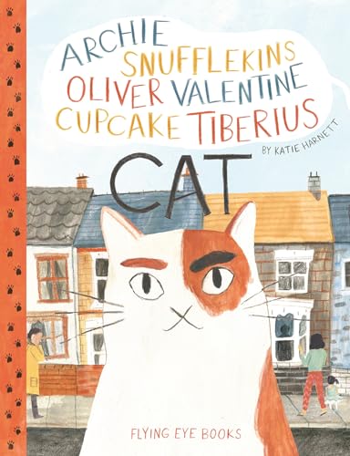 Archie Snufflekins Oliver Valentine Cupcake Tiberius Cat [Hardcover]