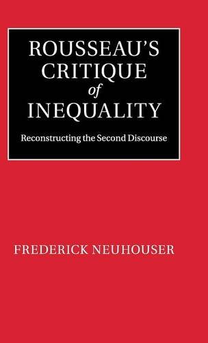 Rousseau's Critique of Inequality Reconstructing the Second Discourse [Hardcover]