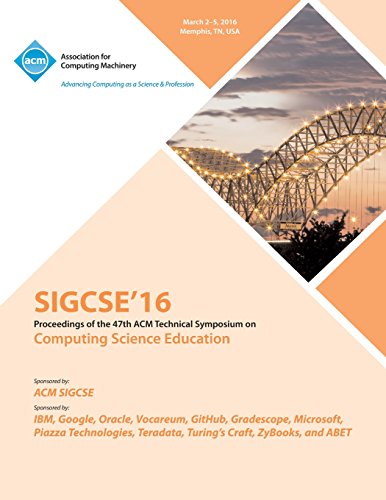 Sigcse 2016 47th Acm Technical Symposium On Computer Science Education [Paperback]