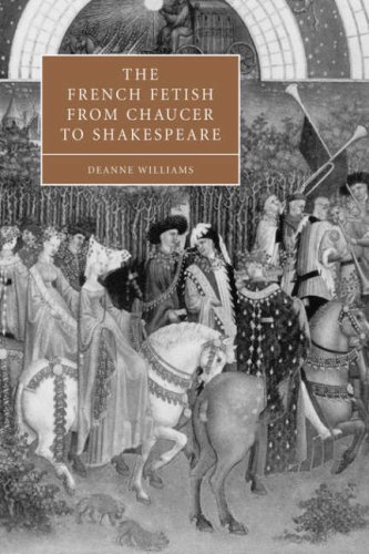 The French Fetish from Chaucer to Shakespeare [Paperback]