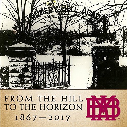 From the Hill to the Horizon: Montgomery Bell