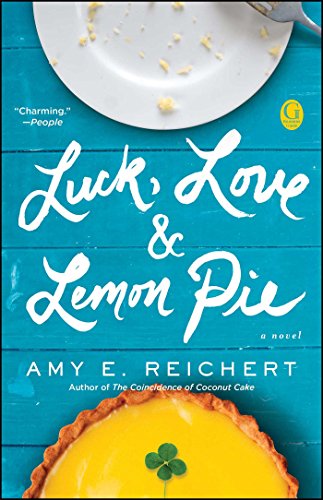 Luck, Love & Lemon Pie [Paperback]