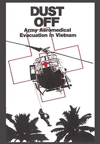 Dust Off Army Aeromedical Evacuation Of Vietnam [Paperback]