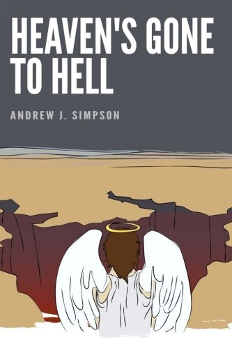 Heaven's Gone To Hell [Paperback]