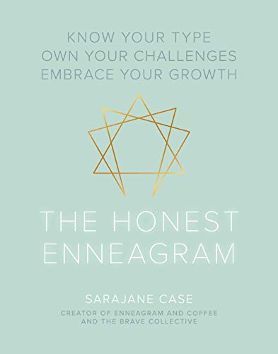 The Honest Enneagram: Know Your Type, Own Your Challenges, Embrace Your Growth [Hardcover]