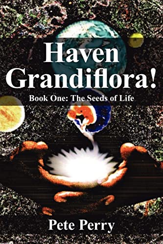 Haven Grandiflora  Book One the Seeds of Life [Paperback]