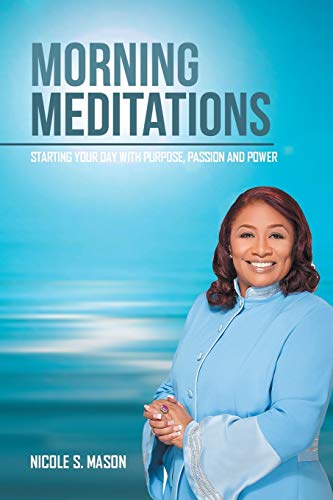 Morning Meditations Starting Your Day With Purpose, Passion And Poer [Paperback]