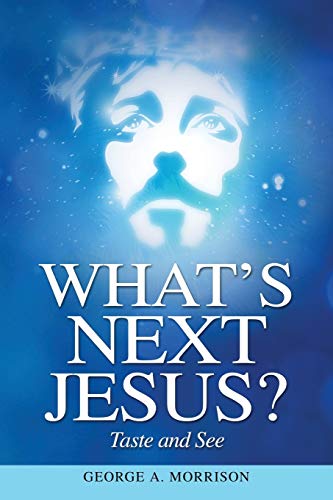 What's Next Jesus Taste And See (triune God Bible Study Guide) [Paperback]