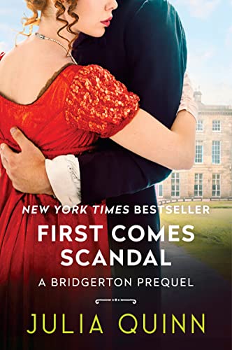 First Comes Scandal: A Bridgerton Prequel [Hardcover]