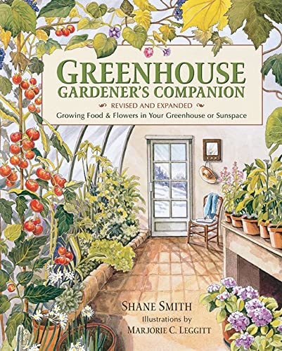 Greenhouse Gardener's Companion, Revised and Expanded Edition: Growing Food  [Paperback]