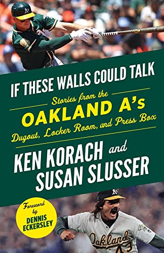 If These Walls Could Talk: Oakland A's: Stories from the Oakland A's Dug [Paperback]