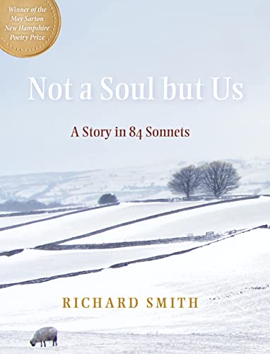 Not a Soul but Us: A Story in 84 Sonnets [Paperback]