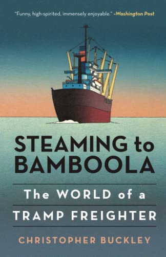 Steaming to Bamboola: The World of a Tramp Freighter [Paperback]