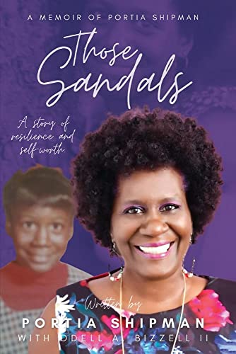 Those Sandals: A Memoir of Portia Shipman [Paperback]