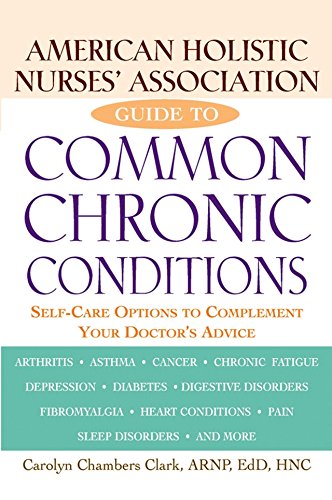 American Holistic Nurses' Association Guide to Common Chronic Conditions Self-C [Hardcover]