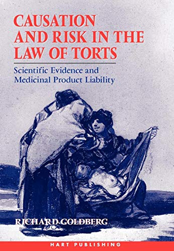 Causation and Risk in the La of Torts Scientific Evidence and Medicinal Produc [Hardcover]