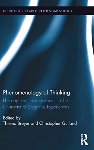 Phenomenology of Thinking Philosophical Investigations into the Character of Co [Hardcover]