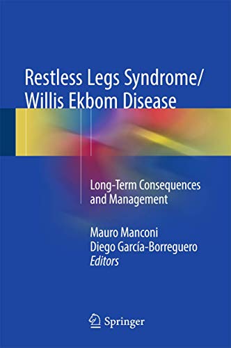 Restless Legs Syndrome/Willis Ekbom Disease: Long-Term Consequences and Manageme [Hardcover]