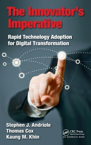 The Innovators Imperative Rapid Technology Adoption for Digital Transformation [Hardcover]