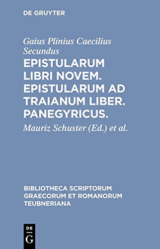 Epistularum Libri Novem, Epistularum ad Traianum Liber, Panegyricus [Paperback]