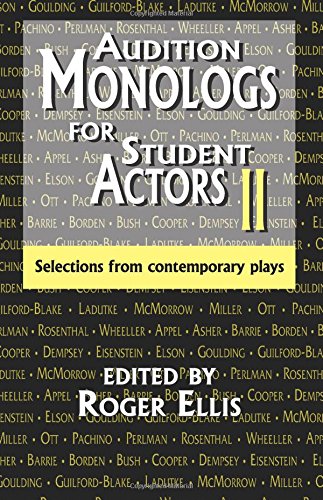 Audition Monologs For Student Actors Ii: Selections From Contemporary Plays [Paperback]