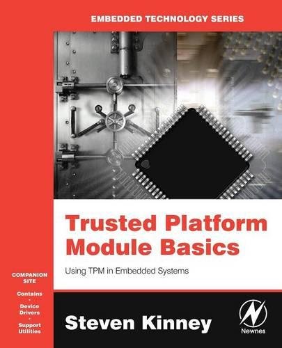 Trusted Platform Module Basics Using TPM in Embedded Systems [Paperback]