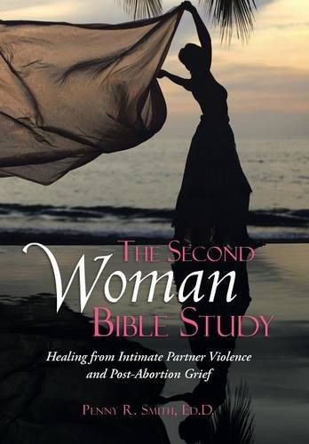 The Second Woman Bible Study Healing From Intimate Partner Violence And Post-Ab [Hardcover]