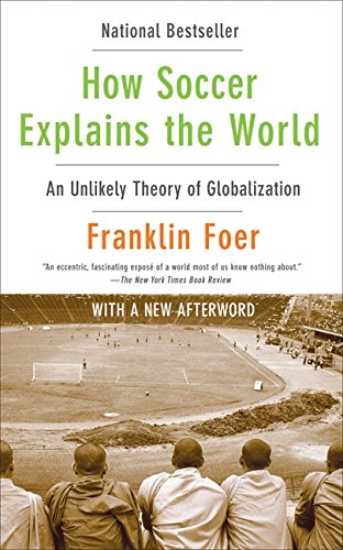 How Soccer Explains The World: An Unlikely Th