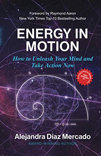 Energy in Motion  Ho to Unleash Your Mind and Take Action No [Paperback]