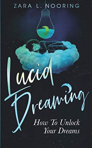 Lucid Dreaming  Ho to Unlock Your Dreams [Paperback]