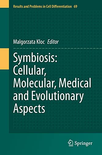 Symbiosis Cellular, Molecular, Medical and Evolutionary Aspects [Hardcover]