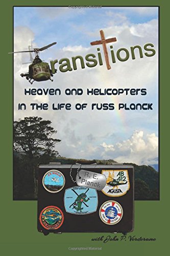 Transitions  Heaven and Helicopters in the Life of Russ Planck [Paperback]