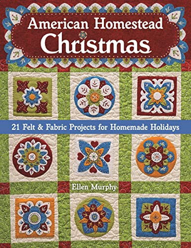 American Homestead Christmas 21 Felt & Fabric Projects for Homemade Holiday [Paperback]