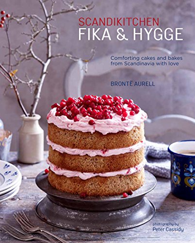 ScandiKitchen: Fika and Hygge: Comforting cakes and bakes from Scandinavia with  [Hardcover]