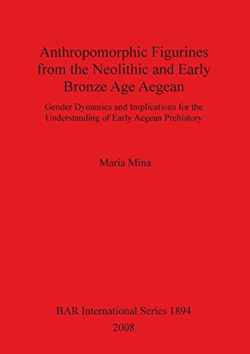 Anthropomorphic Figurines from the Neolithic and Early Bronze Age Aegean [Paperback]