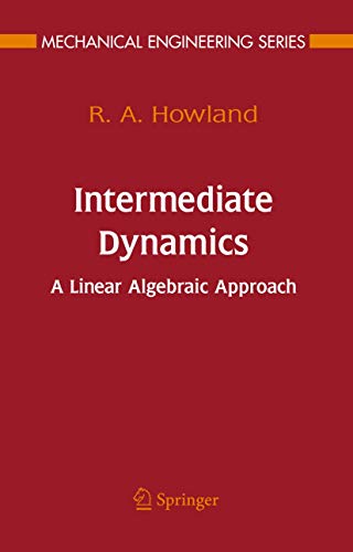 Intermediate Dynamics A Linear Algebraic Approach [Paperback]