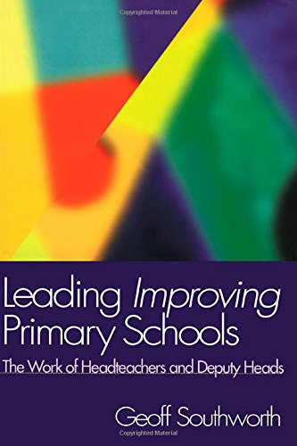 Leading Improving Primary Schools The Work of Heads and Deputies [Hardcover]