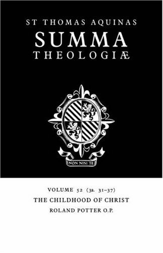 Summa Theologiae Volume 52, The Childhood of Christ 3a. 31-37 [Paperback]