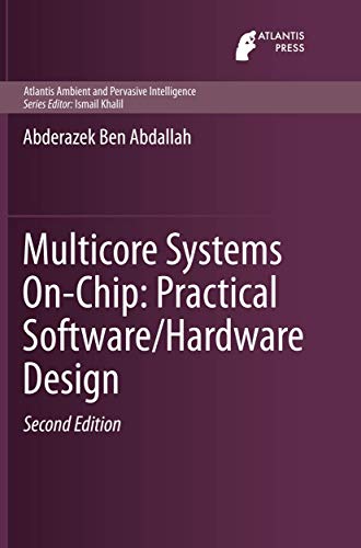 Multicore Systems On-Chip: Practical Software/Hardware Design [Paperback]