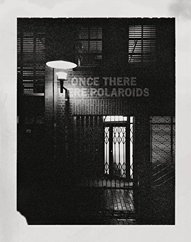 Jonas Wettre: Once There Were Polaroids [Hardcover]