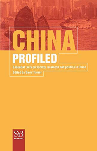 China Profiled: Essential Facts on Society, Business, and Politics in China [Paperback]