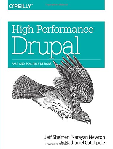 High Performance Drupal Fast and Scalable Designs [Paperback]