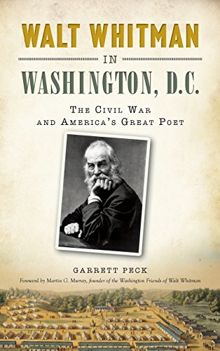 Walt Whitman in Washington, D. C.  The Civil War and America's Great Poet [Hardcover]