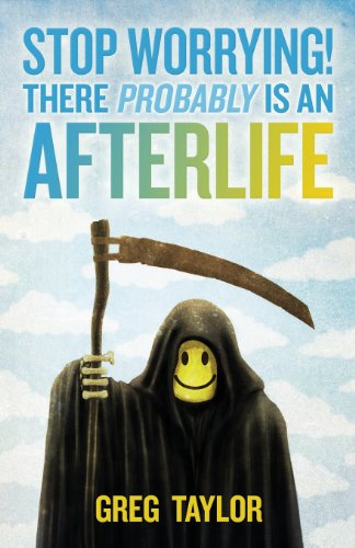 Stop Worrying There Probably Is An Afterlife [Paperback]