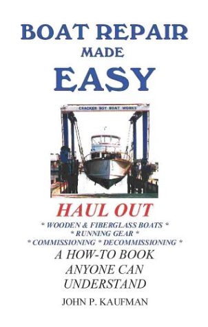 Boat Repair Made Easy -- Haul Out [Paperback]