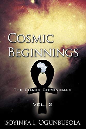 Cosmic Beginnings  The Chaos Chronicals Vol. 2 [Paperback]