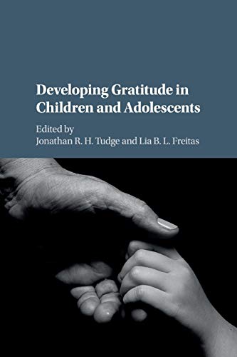 Developing Gratitude in Children and Adolescents [Paperback]