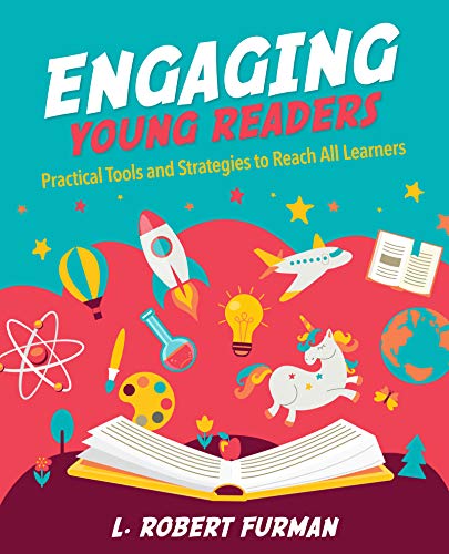 Engaging Young Readers: Practical Tools and Strategies to Reach All Learners [Paperback]