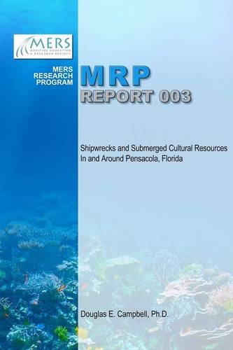 Shipwrecks and Submerged Cultural Resources in and Around Pensacola, Florida [Paperback]