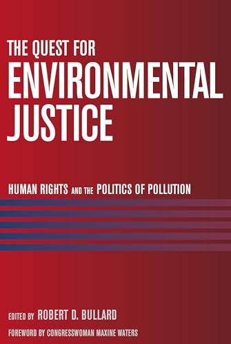 The Quest for Environmental Justice: Human Rights and the Politics of Pollution [Paperback]